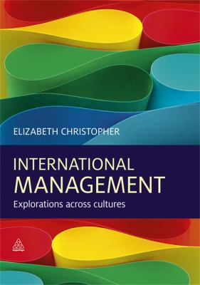 International Management : Explorations Across Cultures