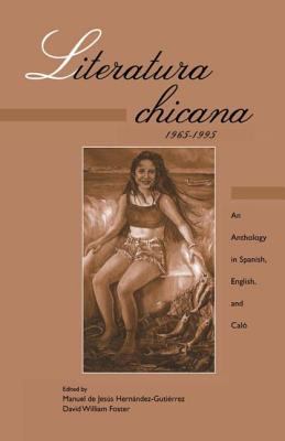 Literatura Chicana, 1965-1995 : An Anthology in Spanish, English, and Calo