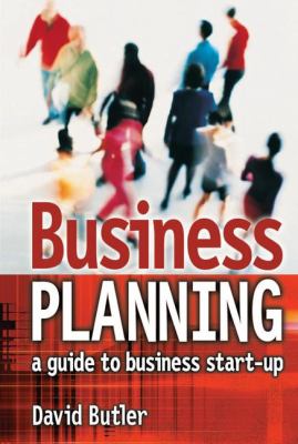 Business Planning: a Guide to Business Start-Up