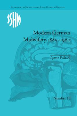 Modern German Midwifery, 1885-1960