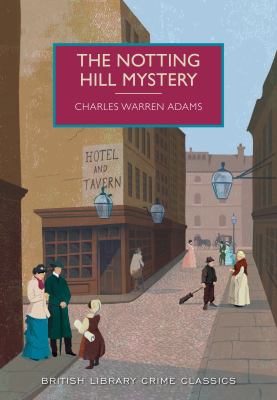 The Notting Hill Mystery : A British Library Crime Classic