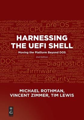 Harnessing the UEFI Shell : Moving the Platform Beyond DOS