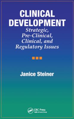 Clinical Development : Strategic, Pre-Clinical, and Regulatory Issues
