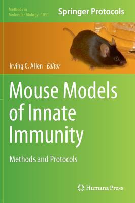 Mouse Models of Innate Immunity : Methods and Protocols