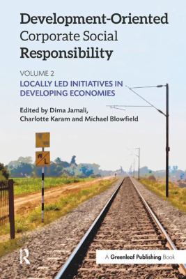 Development-Oriented Corporate Social Responsibility: Volume 2 Vol. 2 : Locally Led Initiatives in Developing Economies