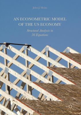 An Econometric Model of the US Economy : Structural Analysis in 56 Equations