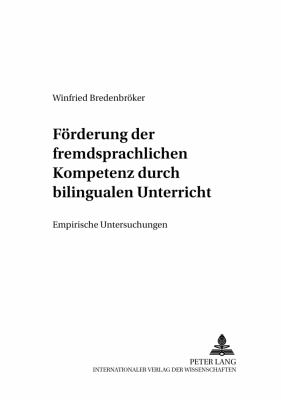 Forderung der Fremdsprachlichen Kompetenz Durch Bilingualen Unterricht