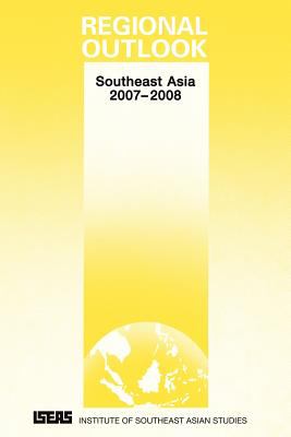 Regional Outlook : Southeast Asia 2007-2008
