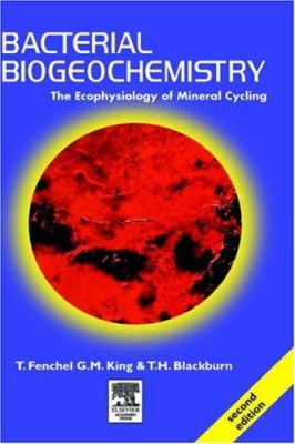 Bacterial Biogeochemistry : The Ecophysiology of Mineral Cycling