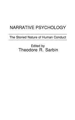 Narrative Psychology : The Storied Nature of Human Conduct