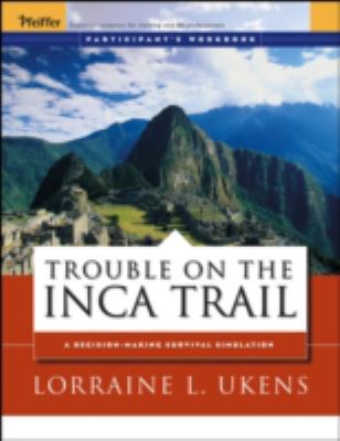 Trouble on the Inca Trail : Participant's Workbook