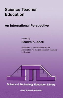Science Teacher Education : An International Perspective