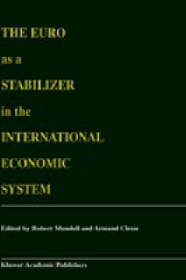 The Euro As a Stabilizer in the International Economic System
