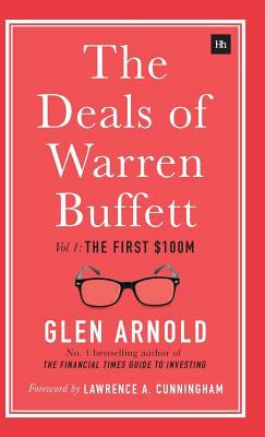 The Deals of Warren Buffett : Volume 1, the First $100m