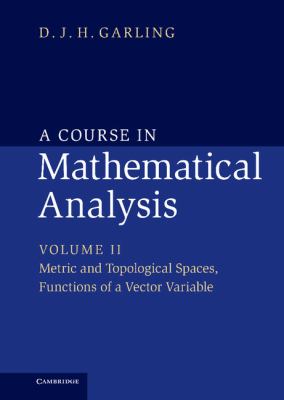 A Course in Mathematical Analysis Vol. 2 : Metric and Topological Spaces, Functions of a Vector Variable