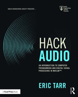 Hack Audio : An Introduction to Computer Programming and Digital Signal Processing in MATLAB