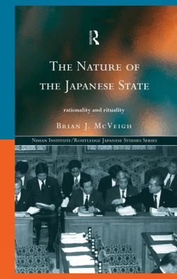 The Nature of the Japanese State : Rationality and Rituality