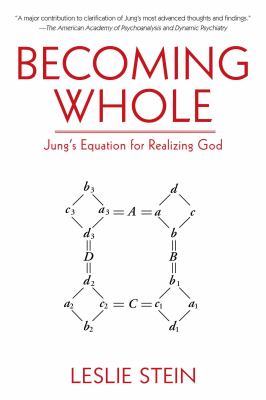 Becoming Whole : Jung's Equation for Realizing God