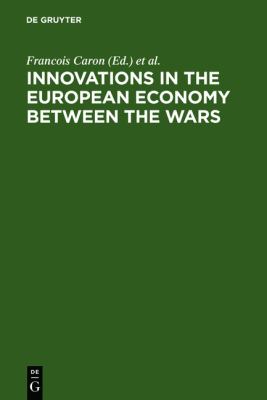 Innovations in the European Economy Between the Wars