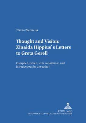 Thought and Vision : Zinaida Hippius's Letters to Greta Gerell
