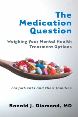 To Medicate or Not : What to Expect from Psychiatric Medications