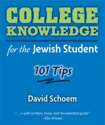 College Knowledge for the Jewish Student : 101 Tips
