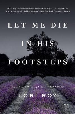 Let Me Die in His Footsteps : A Novel