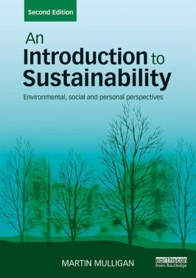An Introduction to Sustainability : Environmental, Social and Personal Perspectives
