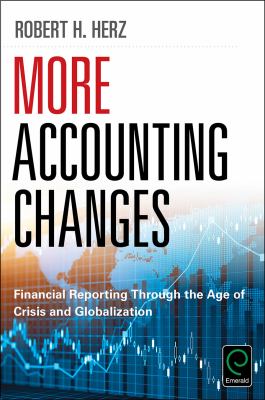 More Accounting Changes : Financial Reporting Through the Age of Crisis and Globalization