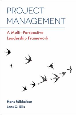Project Management : A Multi-Perspective Leadership Framework