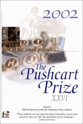 The Pushcart Prize XXVI : Best of the Small Presses