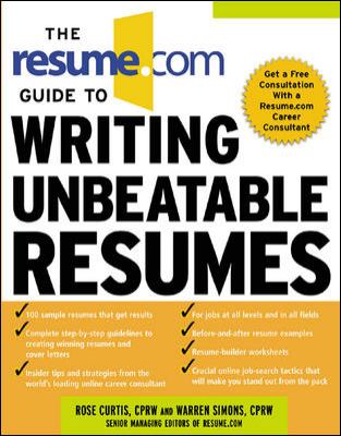 The Resume. Com Guide to Writing Unbeatable Resumes