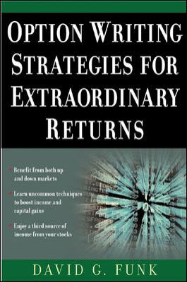 Option Writing Strategies for Extraordinary Returns