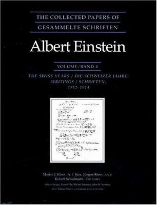 The Collected Papers of Albert Einstein, Volume 4 Vol. 4 : The Swiss Years: Writings, 1912-1914