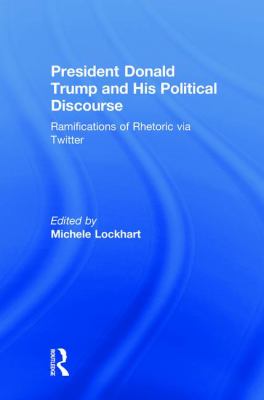 President Donald Trump and His Political Discourse