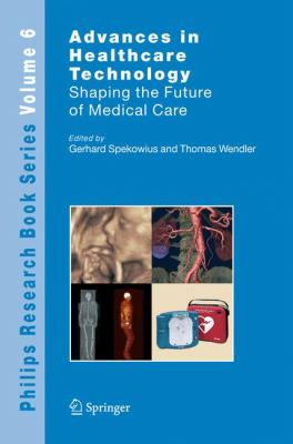 Advances in Healthcare Technology : Shaping the Future of Medical Care