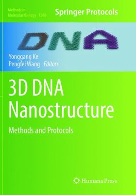 3D DNA Nanostructure : Methods and Protocols