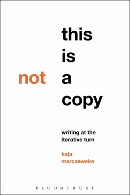 This Is Not a Copy : Writing at the Iterative Turn