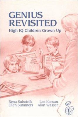 Genius Revisited : High IQ Children Grown Up
