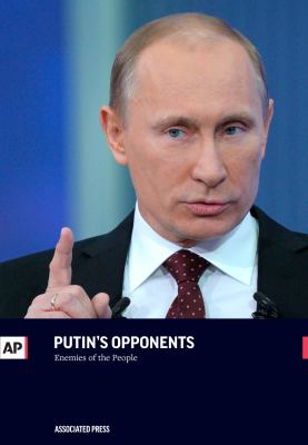 Putin's Opponents : Russia's Opposition in Danger