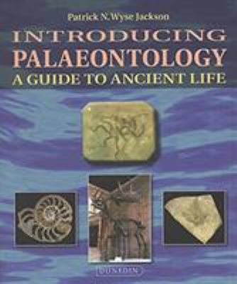 Introducing Palaeontology : A Guide to Ancient Life