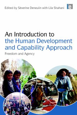 An Introduction to the Human Development and Capability Approach : Freedom and Agency