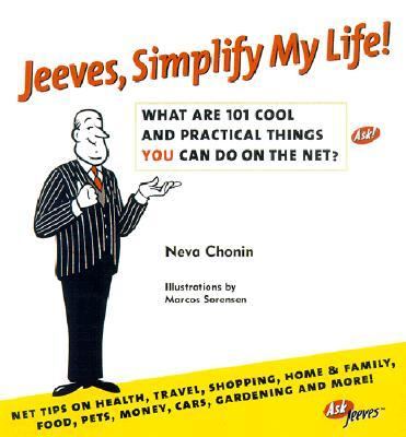 Jeeves, Simplify My Life! : What Are 101 Cool and Practical Things You Can Do on the Net?