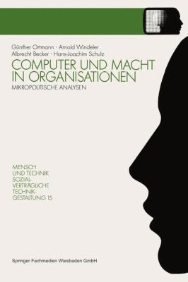 Computer und Macht in Organisationen : Mikropolitische Analysen
