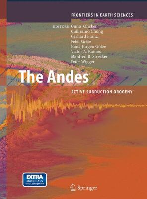 The Andes : Active Subduction Orogeny