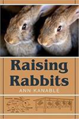 Raising Rabbits Vol. 1