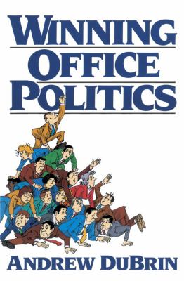 Winning Office Politics : Du Brin's Guide for The 90s