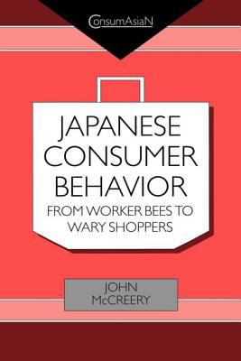 Japanese Consumer Behaviour : From Worker Bees to Wary Shoppers