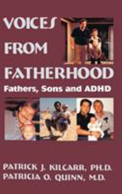 Voices from Fatherhood : Fathers, Sons and ADHD