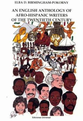 An English Anthology of Afro-Hispanic Writers of the Twentieth Century